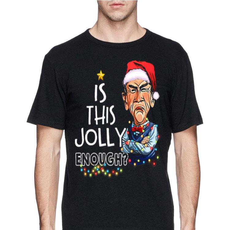 Is This Jolly Enough Jeff Dunham shirt 12 Is This Jolly Enough Jeff Dunham shirt
