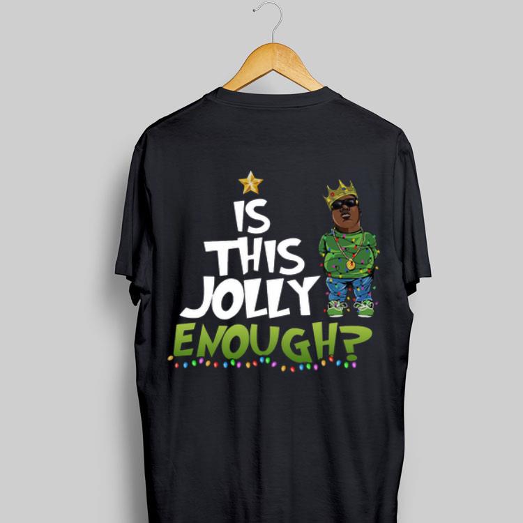 Is This Jolly Enough King Biggie Christmas Light shirt 9