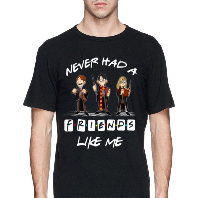 Never Had A Friend Like Me Harry Potter shirt 12 Never Had A Friend Like Me Harry Potter shirt