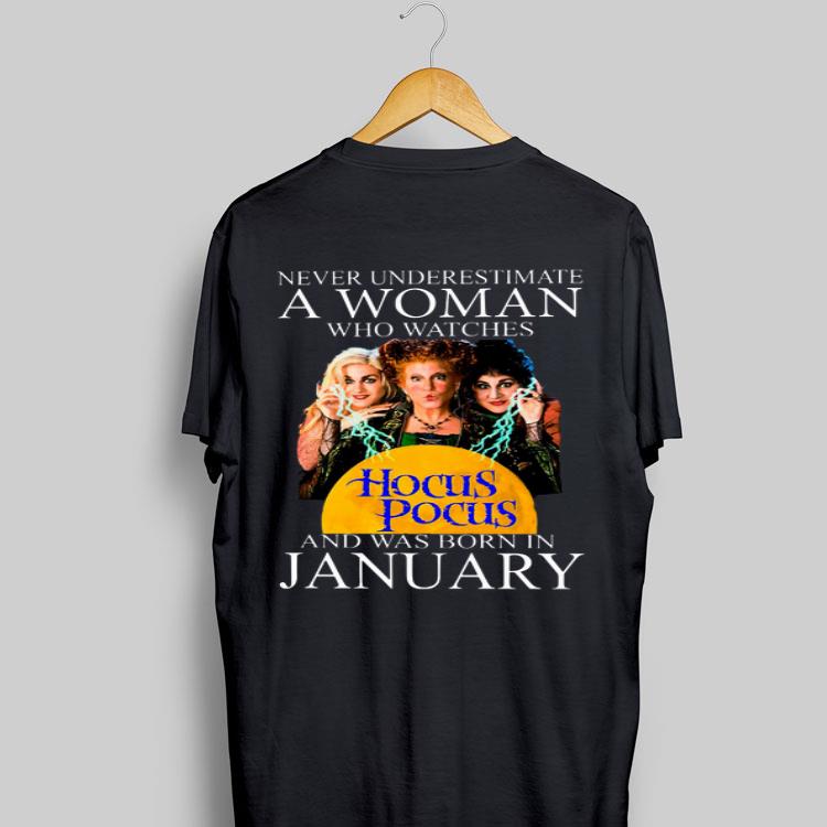 Never Underestimate A Woman Who Watches Hocus Pocus And Was Born In January shirt 9