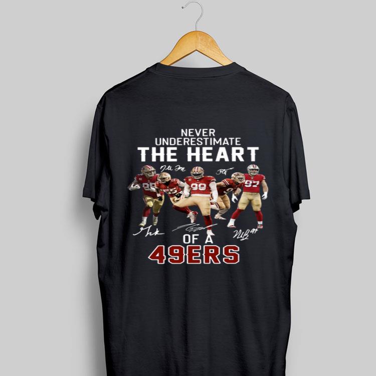 Never Underestimate The Heart Of A 49ers Signatures shirt 9