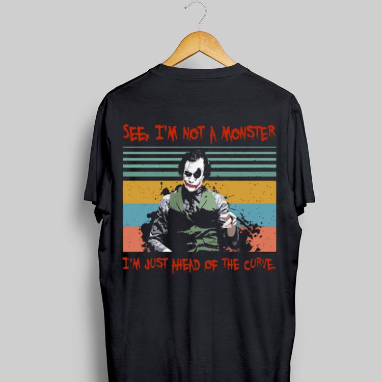 See I’m Not A Monster I’m Just A Head Of The Curve Joker Vintage shirt 9