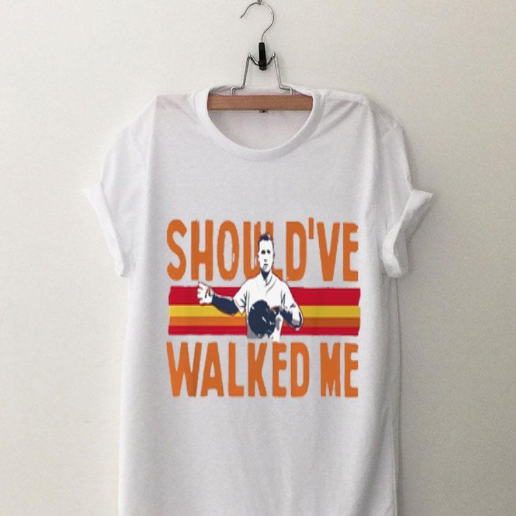 Should’ve Walked Me Alex Bregman shirt 8
