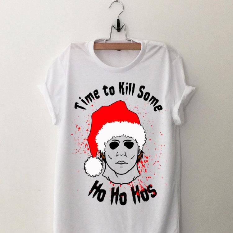 Time to Kill some Ho Ho Ho’s Michael Myers shirt 7