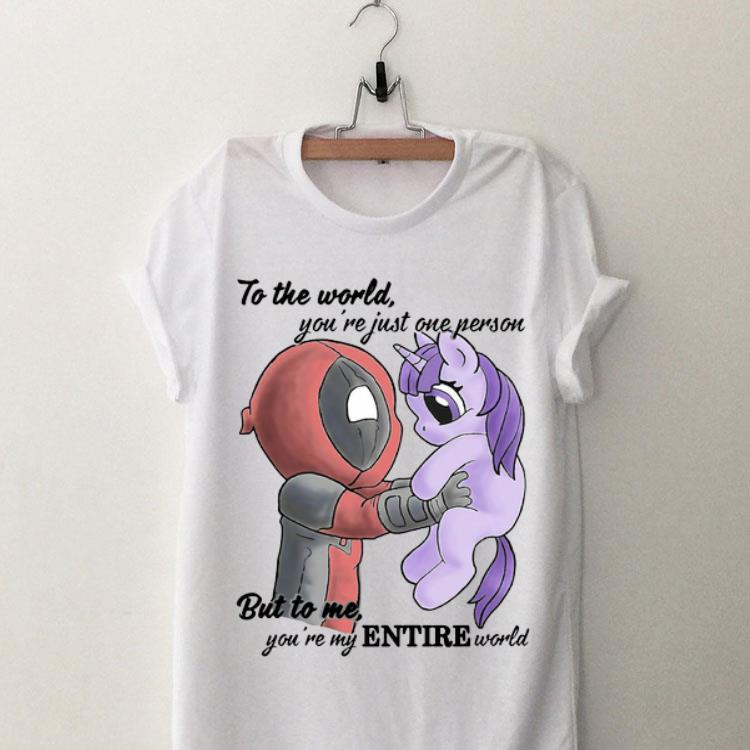 To The World You’re Just One Person But To Me You’re My Entire World Deadpool Hug Unicorn shirt 8
