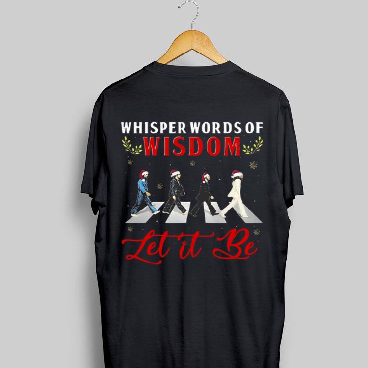 Whisper Words Of Wisdom Let It Be Christmas The Beatles shirt 8