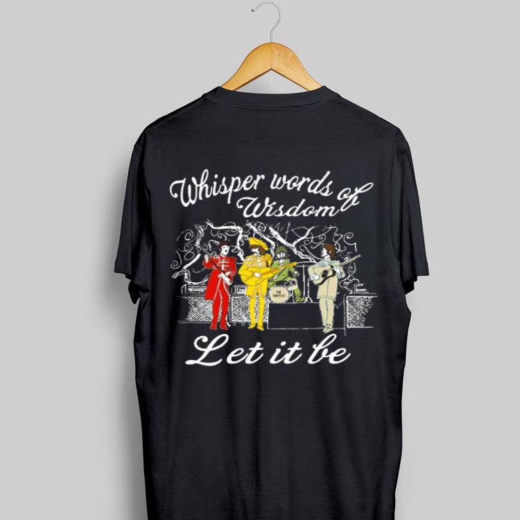 Whisper Words Of Wisdom Let It Be The Beatles shirt 7