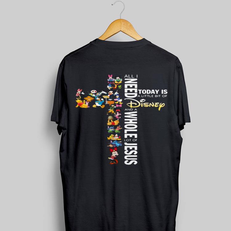 ll I need today is a little bit of Disney and a whole lot of Jesus shirt 8