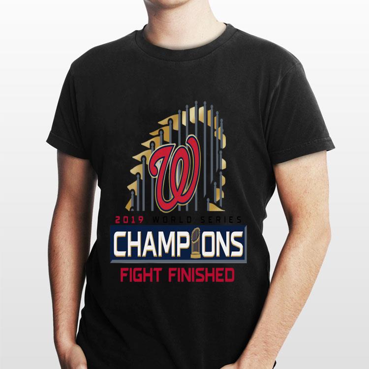 2019 World Series Washington Nationals champions Fight Finished shirt 2 2019 World Series Washington Nationals champions Fight Finished shirt 2