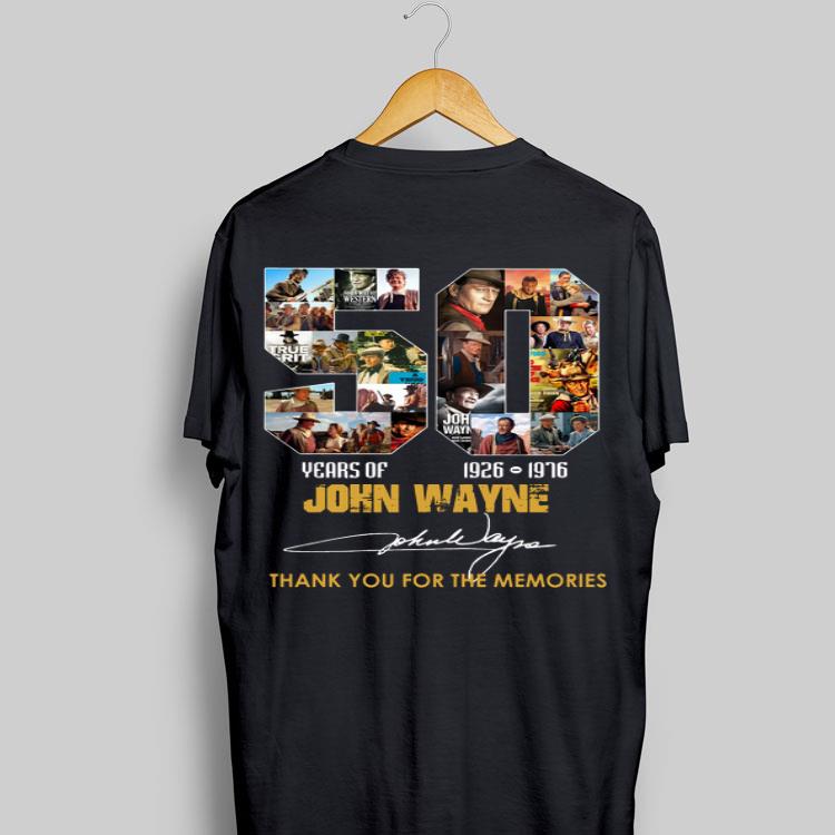 50 Years Of John Wayne 1926-1976 Thank You For The Memories Signature shirt 9