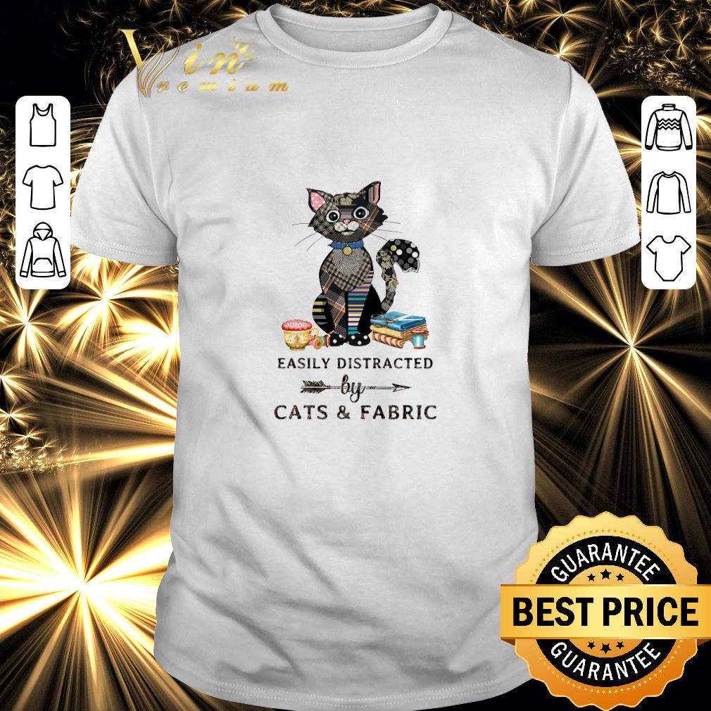 Best Easily distracted by cats & fabric shirt 6