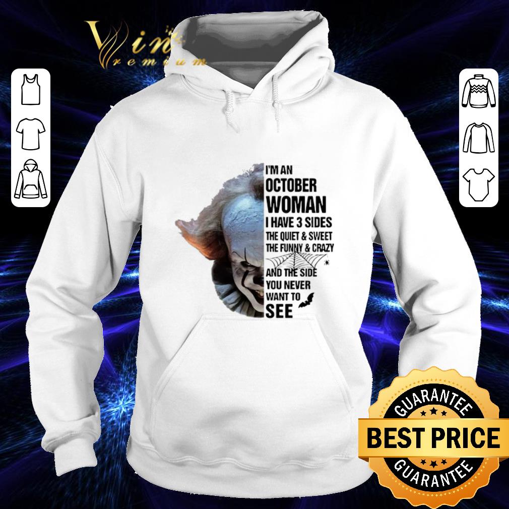 Cool Pennywise i'm an october woman i have 3 sides the quiet & sweet shirt 10 Cool Pennywise i'm an october woman i have 3 sides the quiet & sweet shirt