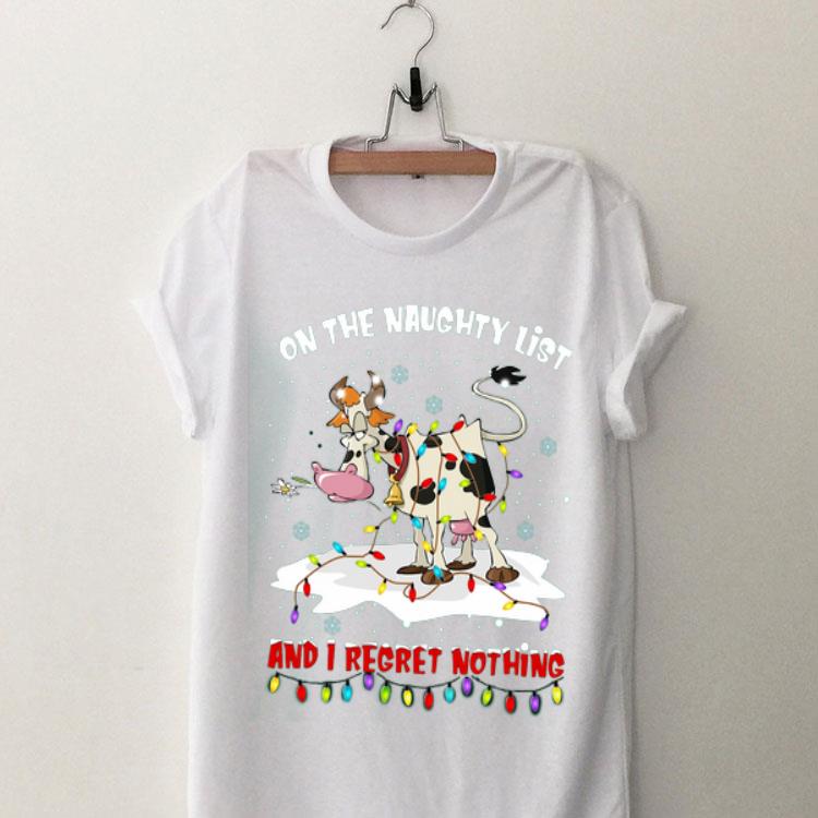 Dairy Cows on the naughty list and I regret nothing christmas shirt 8