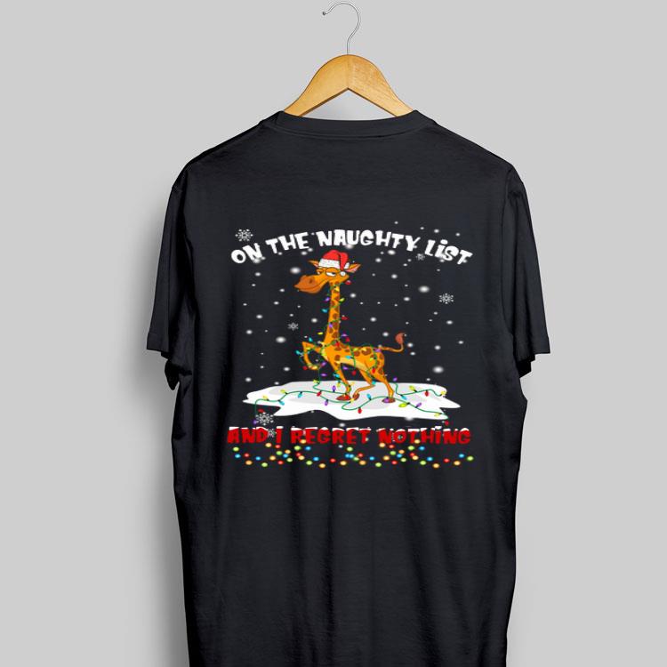 Giraffe On The Naughty List And I Regret Nothing shirt 9