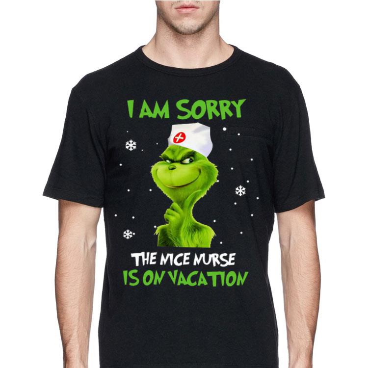 Grinch I am sorry the nice nurse is on vacation shirt 12 Grinch I am sorry the nice nurse is on vacation shirt
