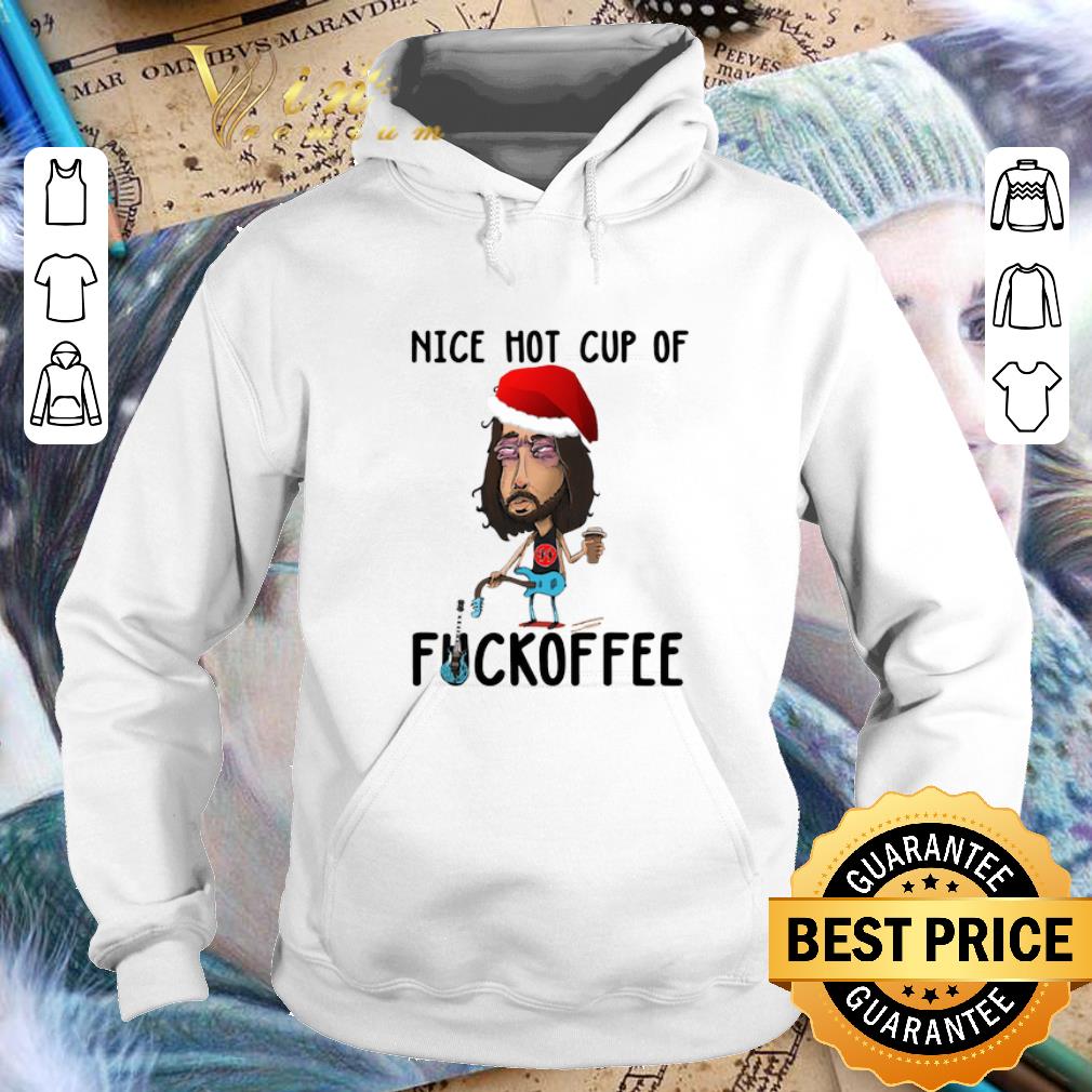 Hot Dave Grohl nice hot cup of fuckoffee shirt