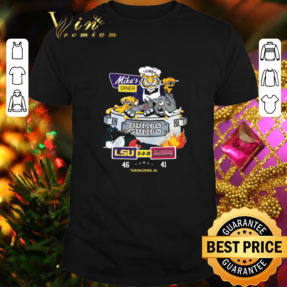 Hot LSU Tigers Mike's diner Dumbo Gumbo LSU Alabama Crimson Tide shirt 7