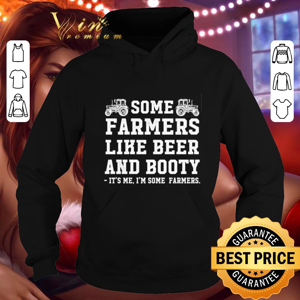 Hot Tractors Some farmers like beer and booty it's me i'm some farmers shirt 10 Hot Tractors Some farmers like beer and booty it's me i'm some farmers shirt