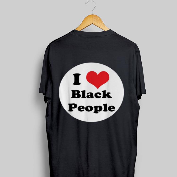 I love black people shirt 8