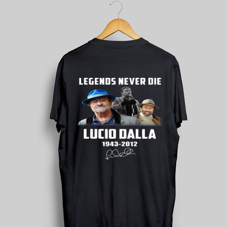 Lucio Dalla Legends never die 1943 2012 signature shirt 8