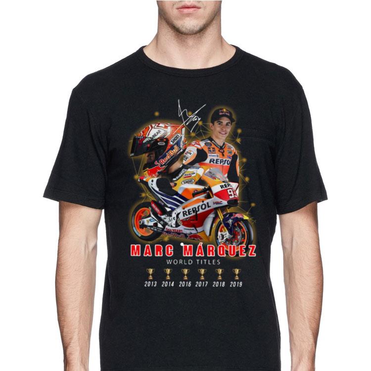 Marc Marquez World Champions 2013-2019 signature shirt 12 Marc Marquez World Champions 2013-2019 signature shirt