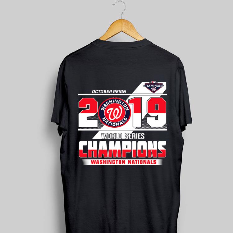 October Reign 2019 World Series Champions Washington Nationals shirt 8