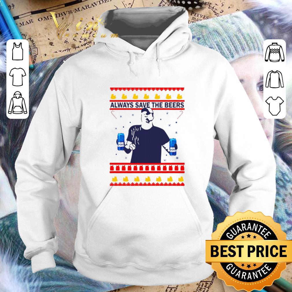 Original Jeff Adams Always save the beers bud light Christmas shirt 10 Original Jeff Adams Always save the beers bud light Christmas shirt