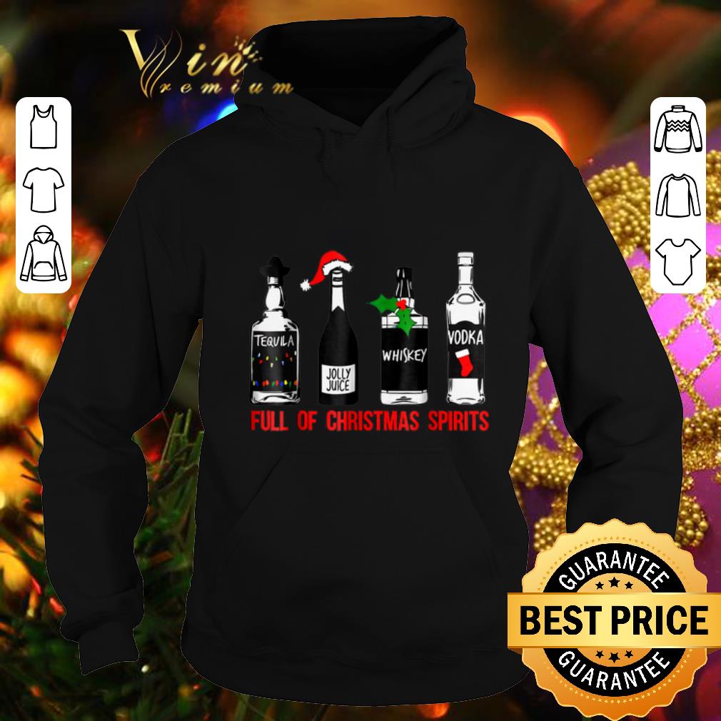 Original Wines Full Of Christmas Spirits Tequila Jolly Juice Whiskey shirt