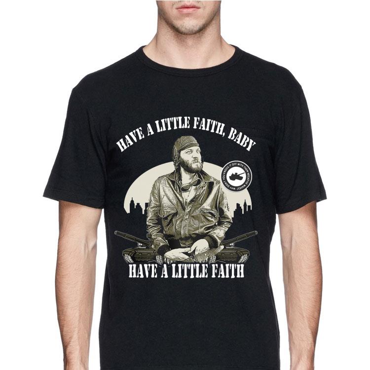 Sgt. Oddball Have A Little Faith Baby Have A Little Faith Kelly’s Heroes shirt 12 Sgt. Oddball Have A Little Faith Baby Have A Little Faith Kelly’s Heroes shirt