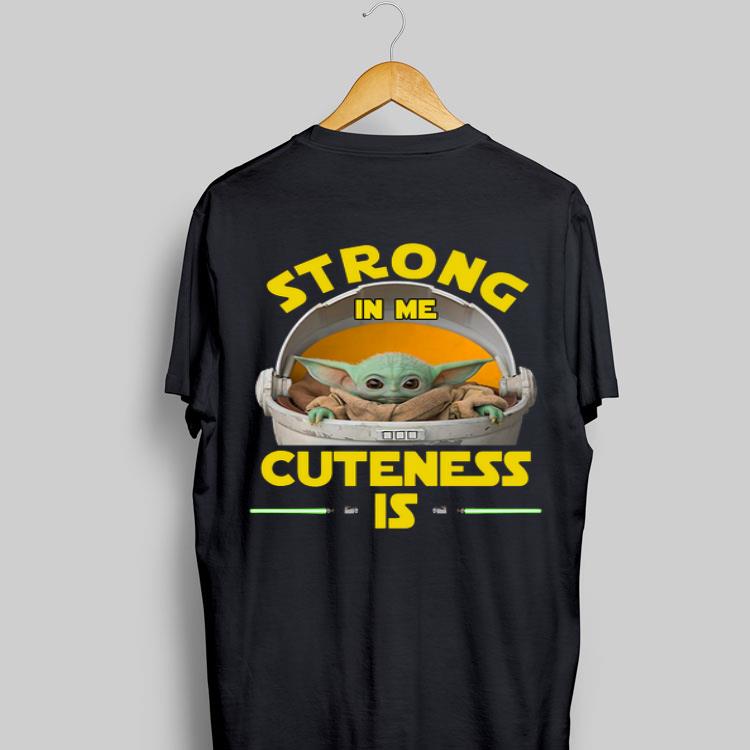 The Mandalorian Strong In Me Cuteness Is Baby Yoda sweater 8