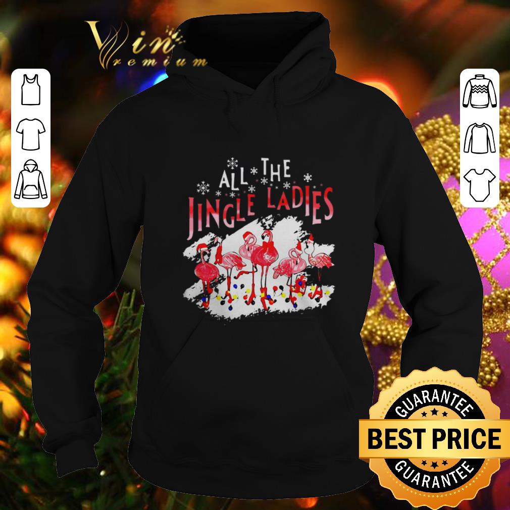 Top Flamingos all the jingle ladies Christmas shirt 10 Top Flamingos all the jingle ladies Christmas shirt