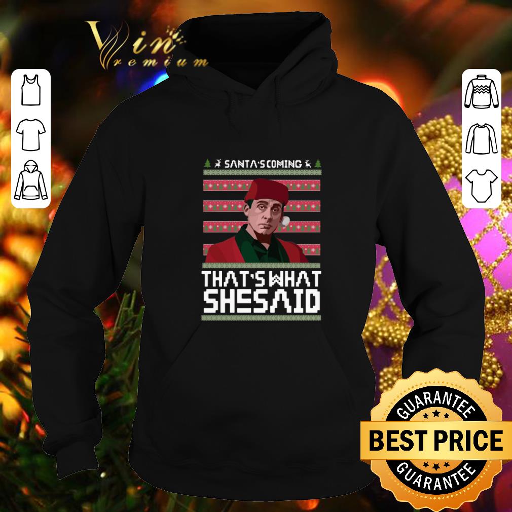 Top The Office Santa's coming that's what she said ugly Christmas shirt 10 Top The Office Santa's coming that's what she said ugly Christmas shirt