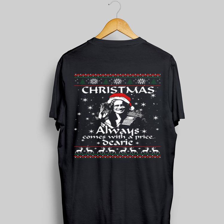 Christmas always comes with a price dearie ugly christmas sweater 9