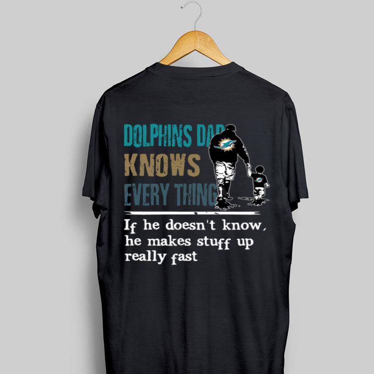 Dolphins dad know everything if he doesn’t know he make stuff up really fast sweater 8