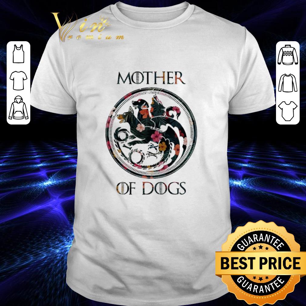 Hot Game of thrones Mother of dogs shirt 6