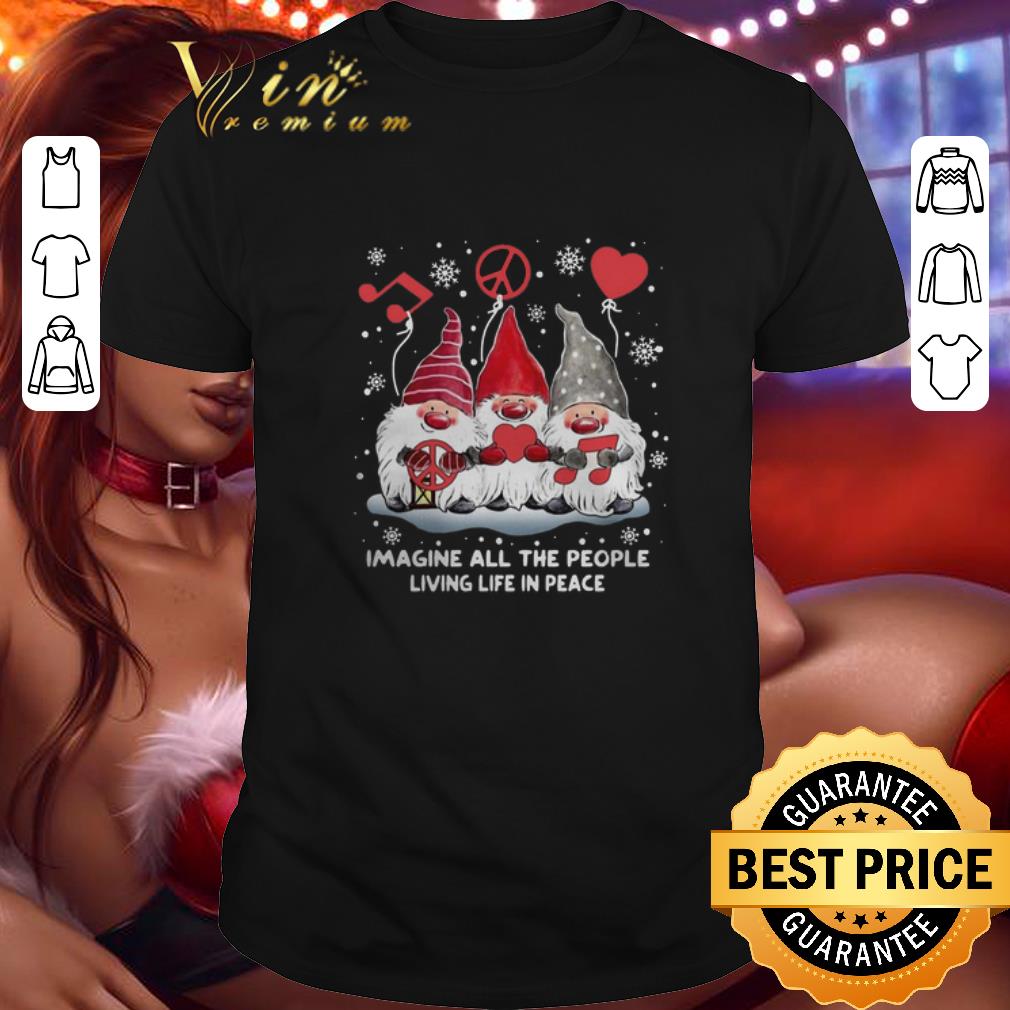 Hot Gnomies Imagine All The People Living Life In Peace Christmas shirt 6