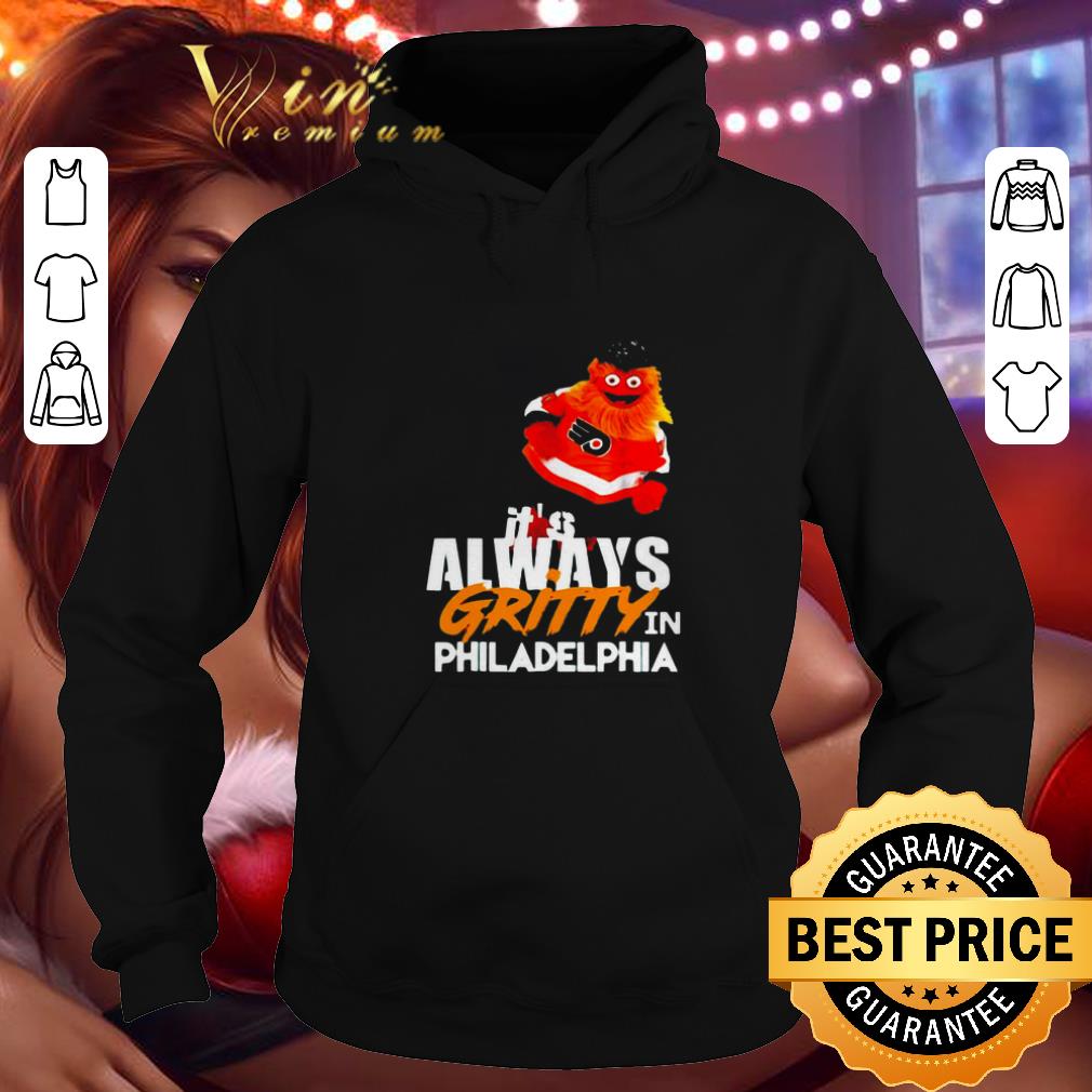 Hot It's always Gritty in Philadelphia shirt