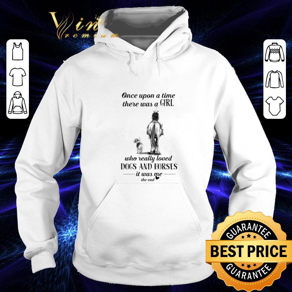 Hot Once upon a time there was a girl who really love dogs horses shirt 10 Hot Once upon a time there was a girl who really love dogs horses shirt