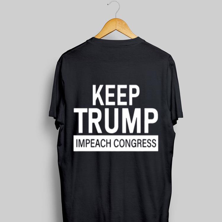 Keep Trump Impeach Congress shirt 9