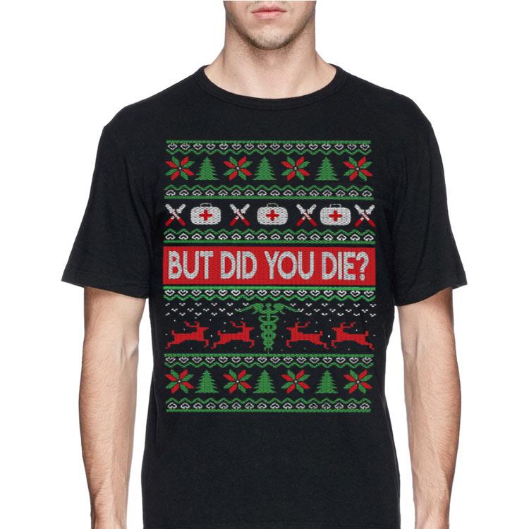 Nurse But Did You Die Ugly Christmas sweater 12 Nurse But Did You Die Ugly Christmas sweater