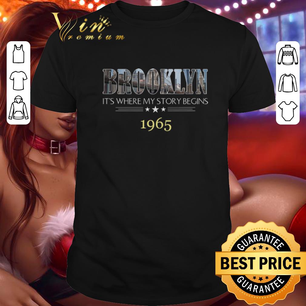 Original Brooklyn It's Where My Story Begins 1965 shirt 6