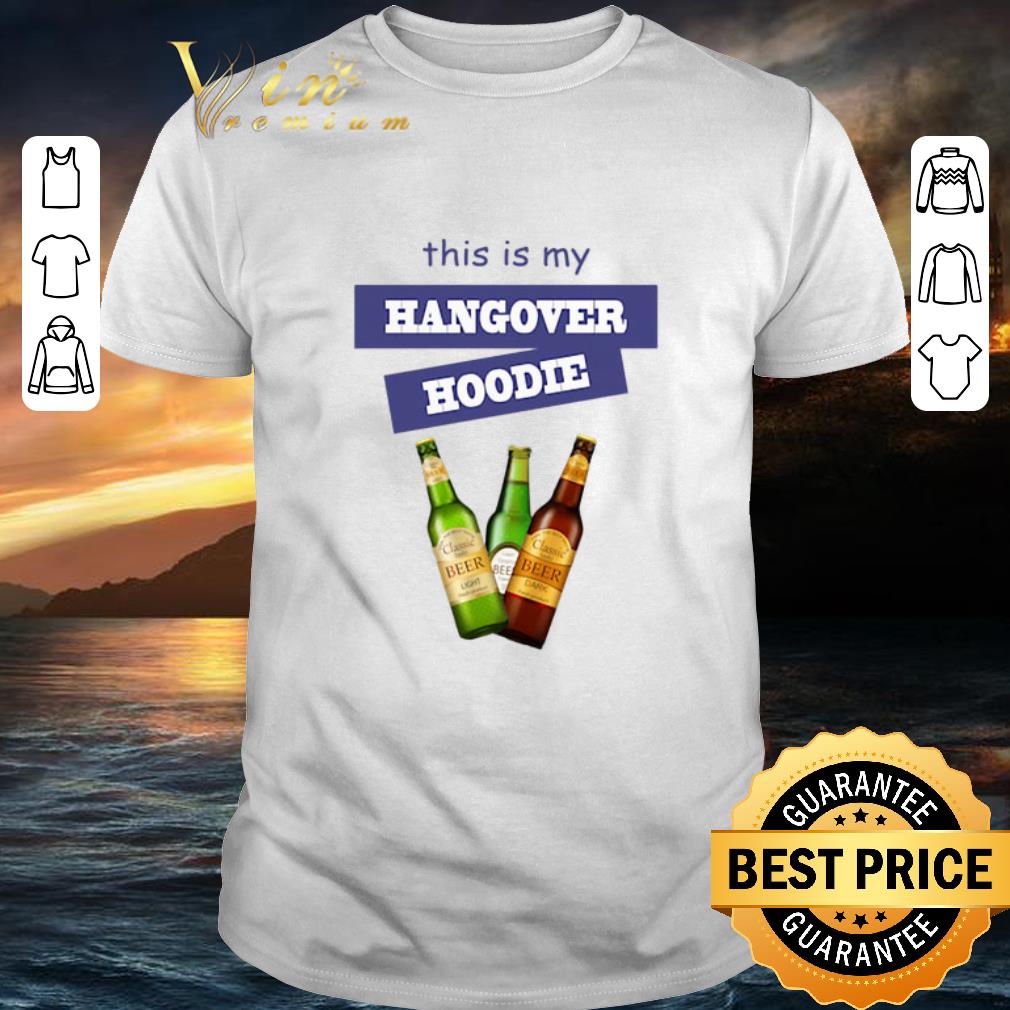 Original This Is My Hangover Hoodie Realistic Beer shirt 7