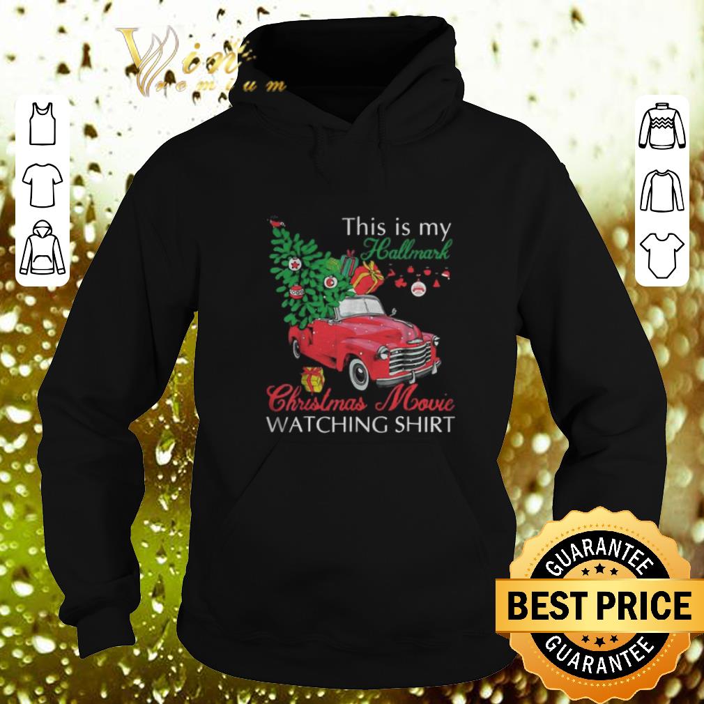 Original Truck this is my Hallmark Christmas movie watching shirt