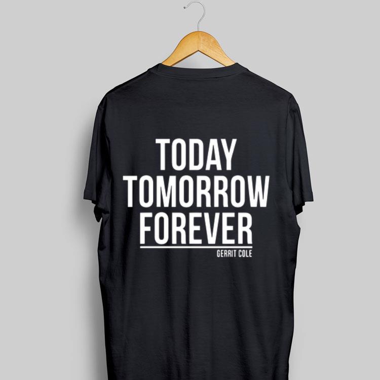 Today Tomorrow Forever Gerrit Cole shirt 9