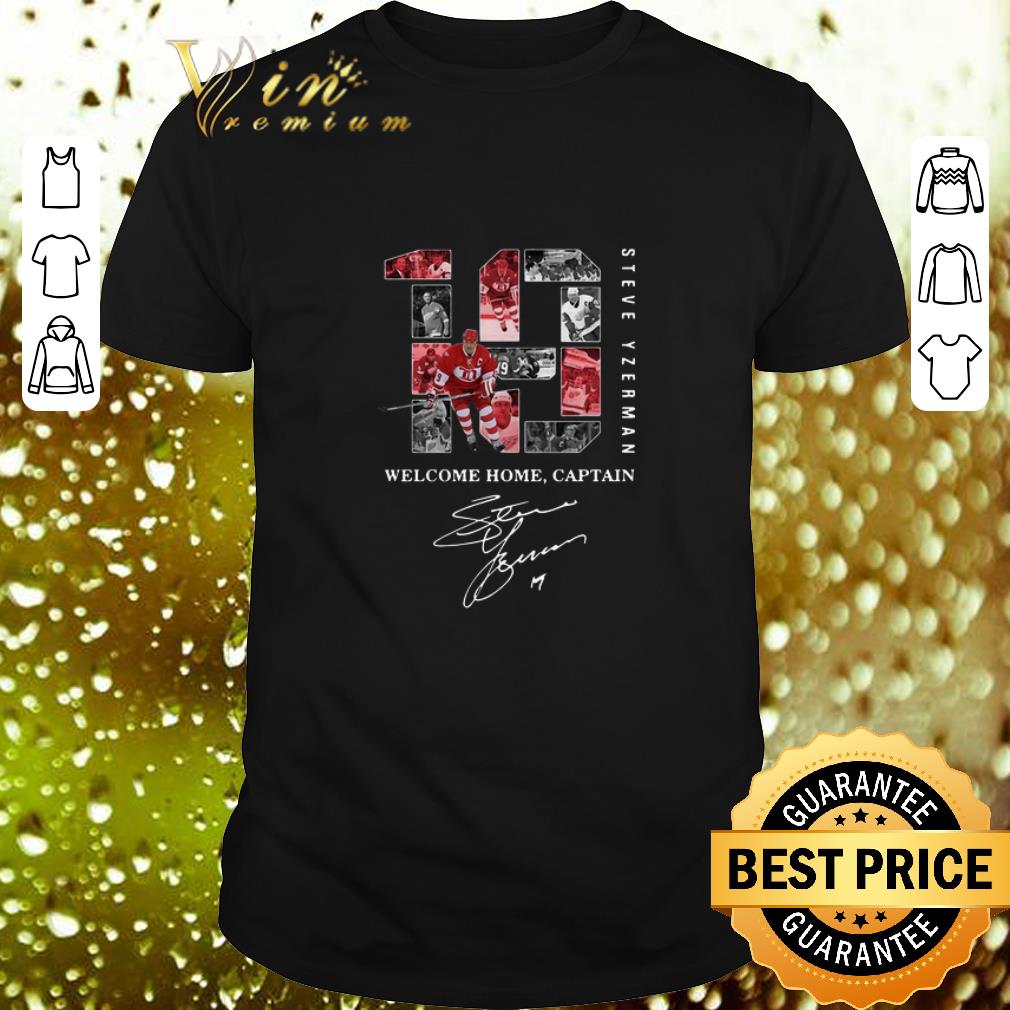 Top 18 Steve Yzerman welcome home captain signature shirt 7
