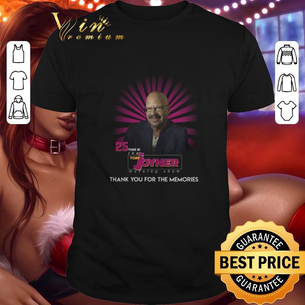 Top 25 years of Tom Joyner Morning Show thank you for the memories shirt 7