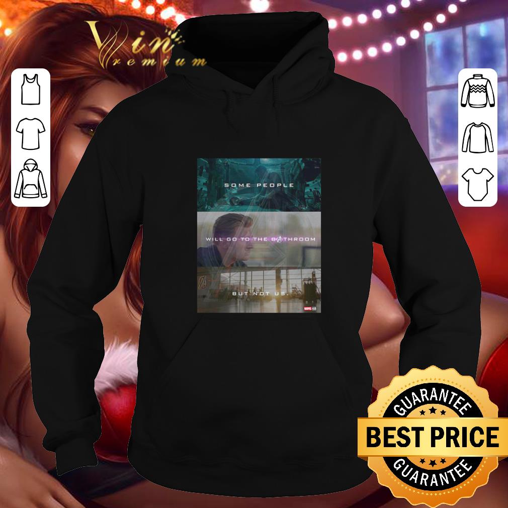 Top Avengers Endgame Some people will go to the Bathroom but not us shirt 10 Top Avengers Endgame Some people will go to the Bathroom but not us shirt
