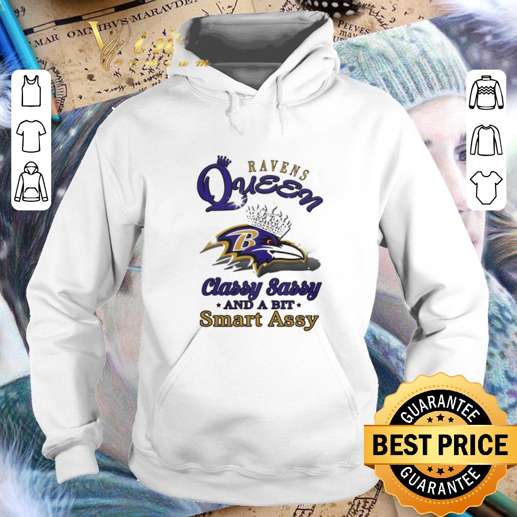 Top Ravens queen classy sassy and a bit smart assy shirt 10 Top Ravens queen classy sassy and a bit smart assy shirt