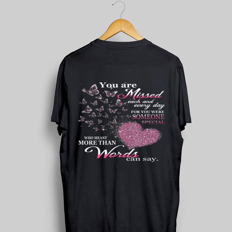 You Are Missed Each And Every Day For You Were Someone Special shirt 9