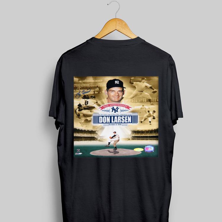 50th Nanniversary The Only Perfect Game In World Series Don Larsen Signature shirt 8